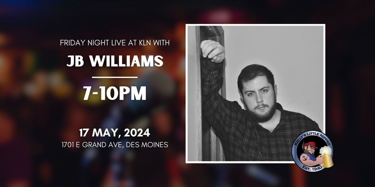 JB Williams - Friday Night Live at KLN