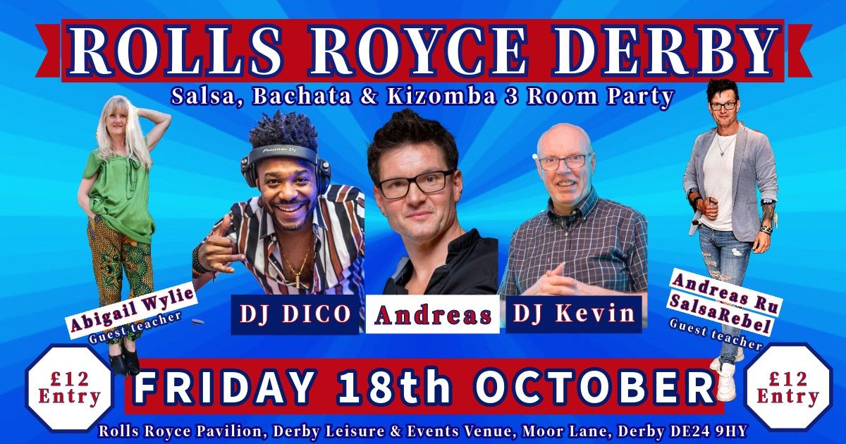 October 18th Rolls Royce 3 Room Salsa, Bachata & Kizomba 2024