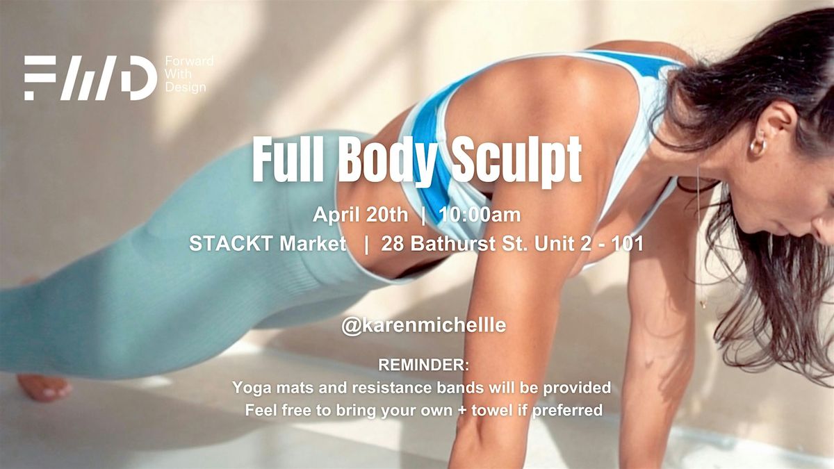 Full Body Sculpt at STACKT Market w\/ Forward With Design