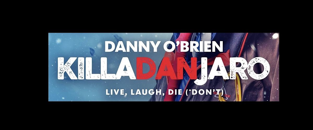 Danny O' Brien: 'Killa-Dan-Jaro' Live at Lillies Sligo (plus support)