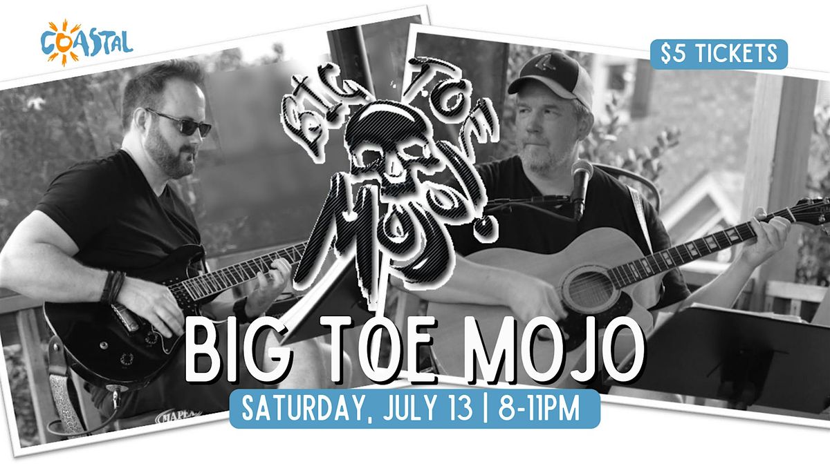 Big Toe Mojo LIVE at Coastal Grill