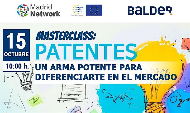 Masterclass: Patentes, un arma potente para diferenciarte en el mercado