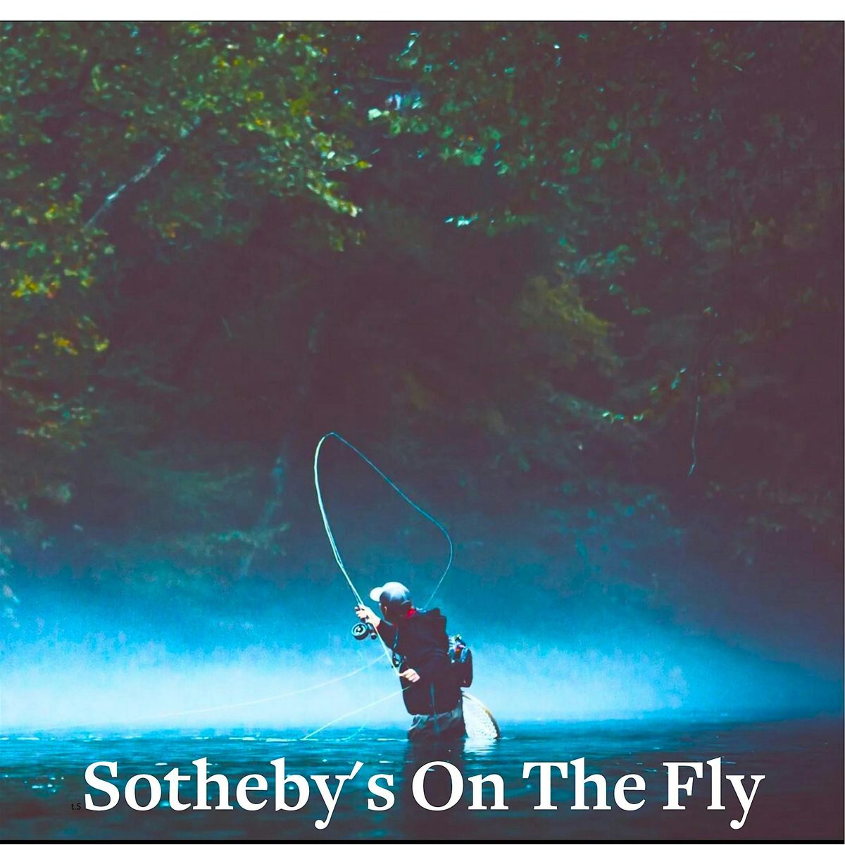 Sotheby's On The Fly - A Meet & Greet for The SIR Fly Fishing Aficionado