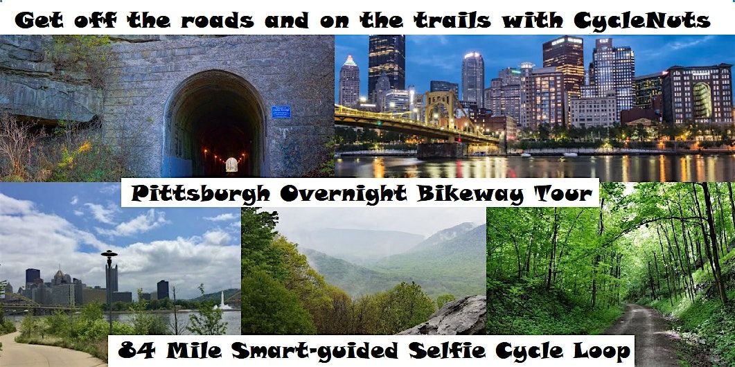 Pittsburgh Overnight Bikeway Tour.  Scenic Smart-guided Selfie Cycle Loop.
