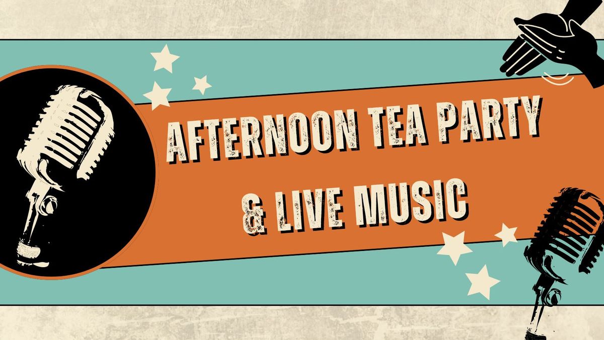 Vintage afternoon tea party & Live Music