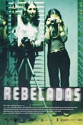 Rebeladas | VII FESTIVAL DE CINE POR MUJERES