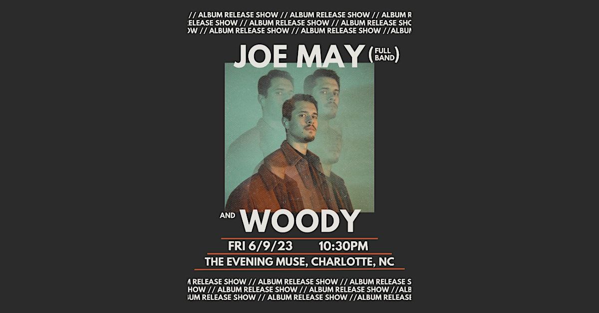 Joe May (of Pluto Gang) Album Release Show and Woody