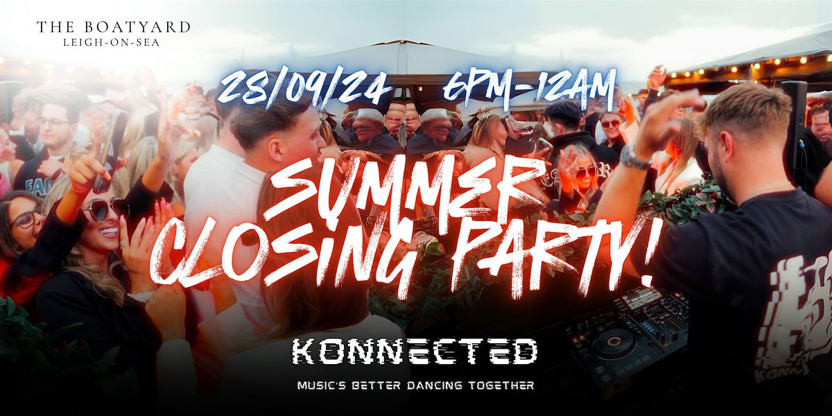 Konnected Summer Closing Party - The Boatyard - 28.09.24