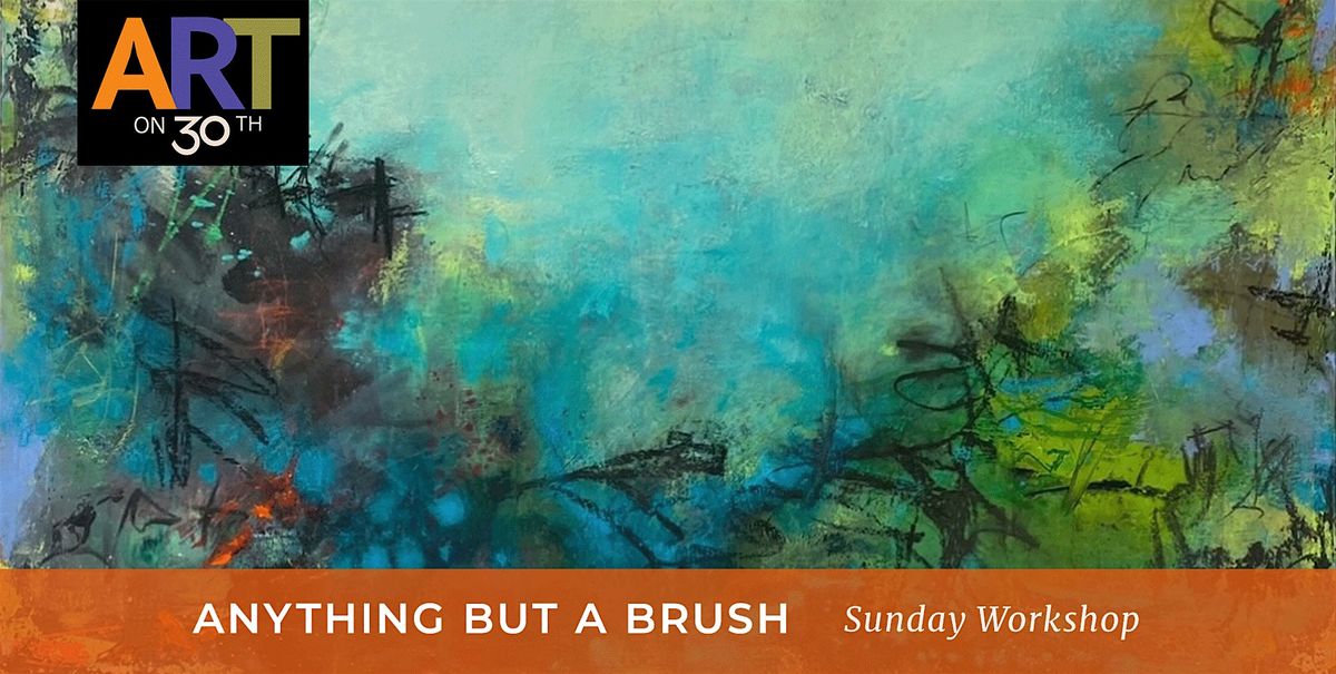 Anything But A Brush Workshop with JoAnne Redfern