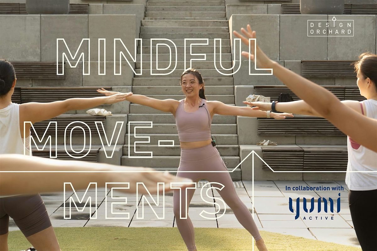 Design Orchard X Yumi Active presents Mindful Movements