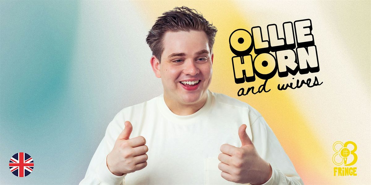 Ollie Horn & Wives \u2022 Stand-Up Comedy \u2022 BCN Fringe \u2022 EN