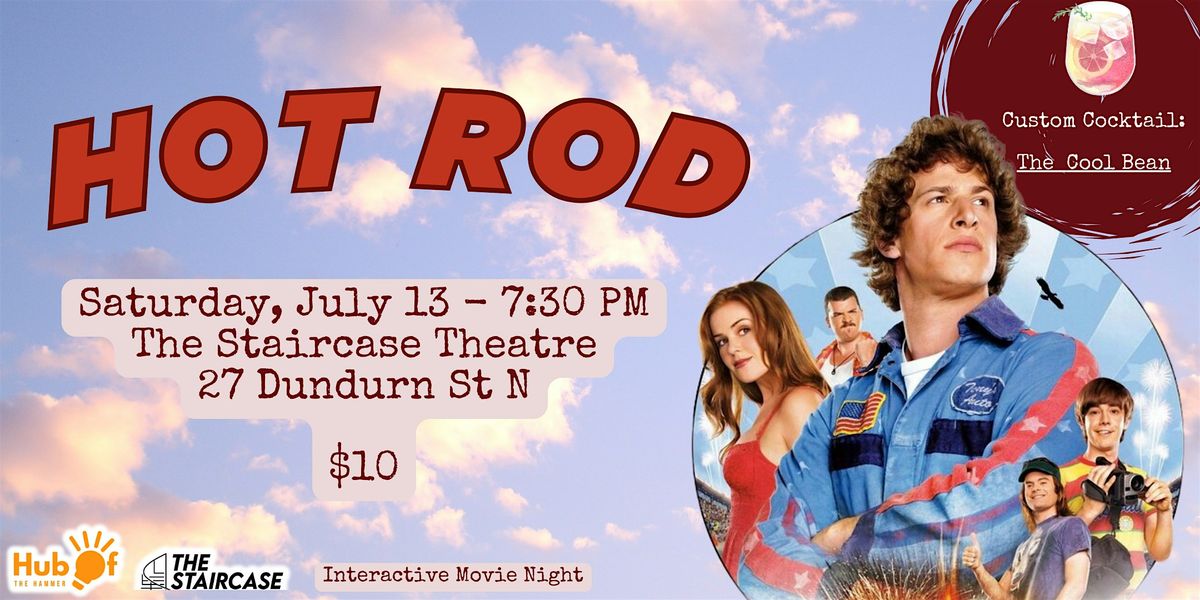 HOT ROD - Interactive Movie Screening - The Staircase Theatre