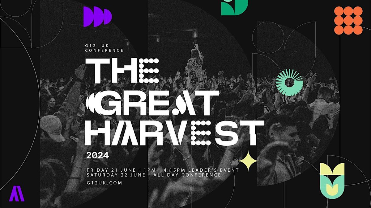 G12UK Conference 2024: The Great Harvest