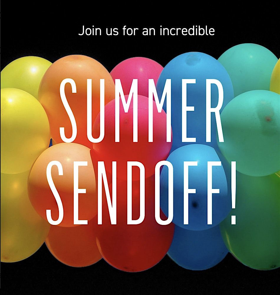 Summer Sendoff!