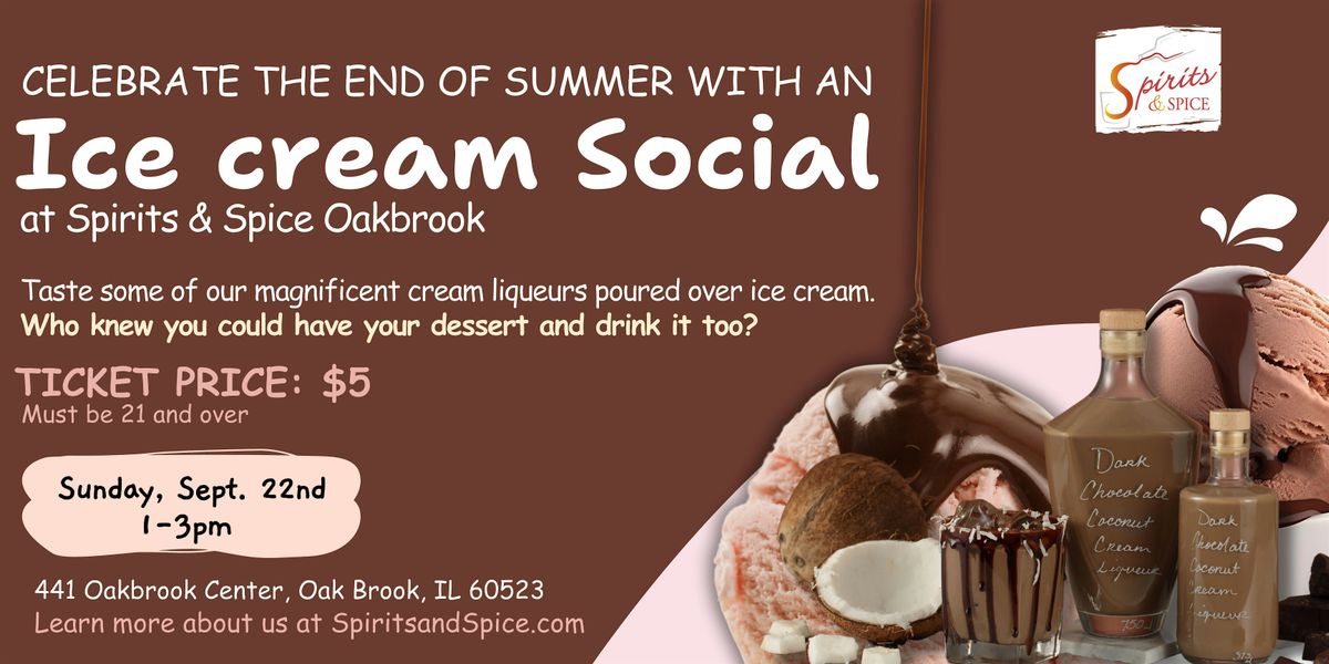 Spirits & Spice Ice Cream Social - Oakbrook