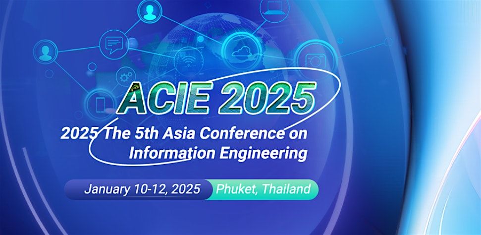 The 5th Asia Conference on Information Engineering (ACIE 2025)