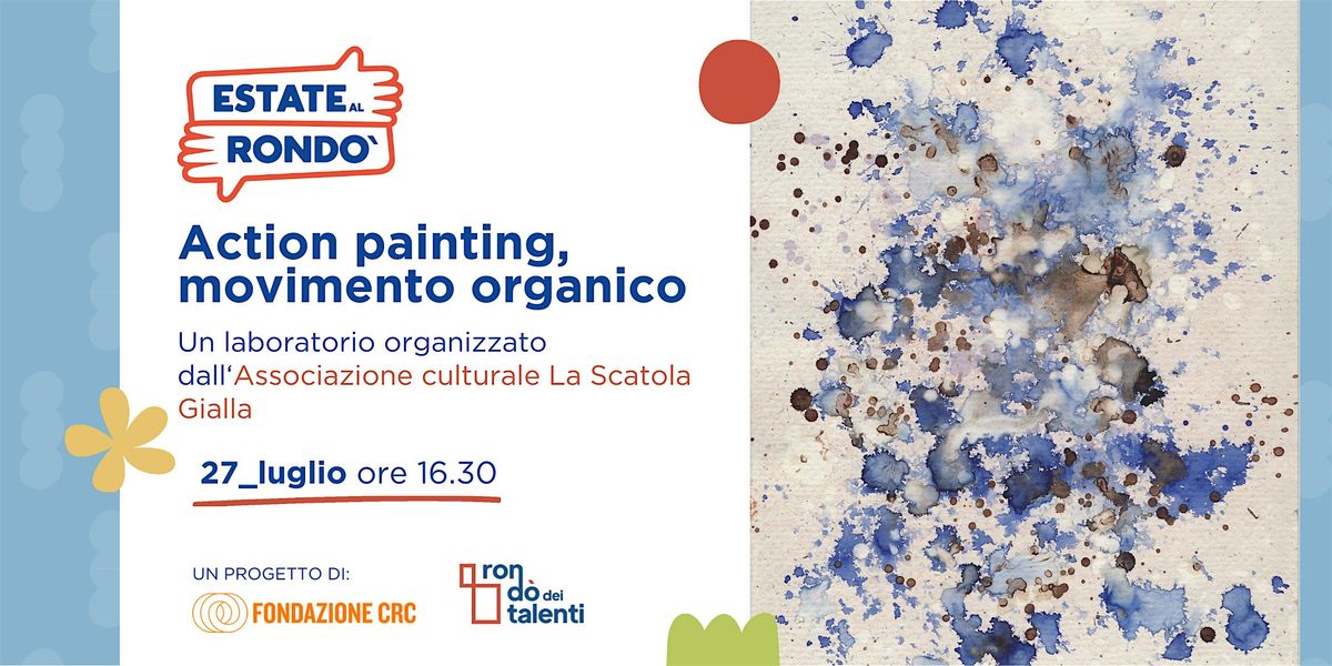 Action painting, movimento organico