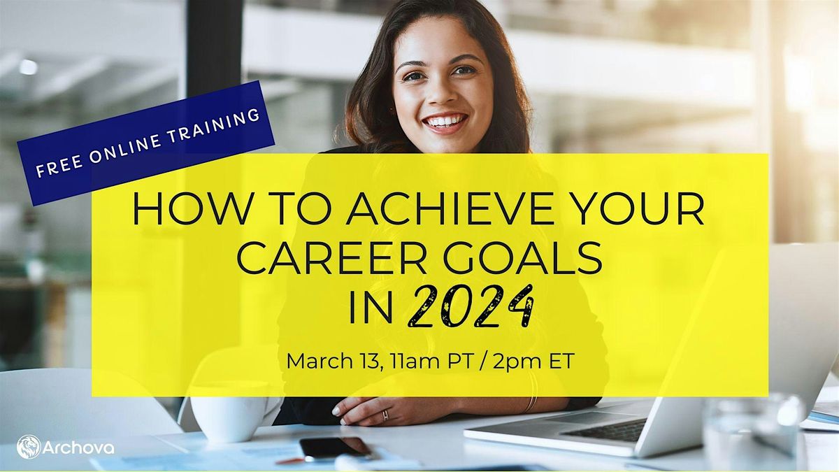 Achieve Your Career Goals in 2024