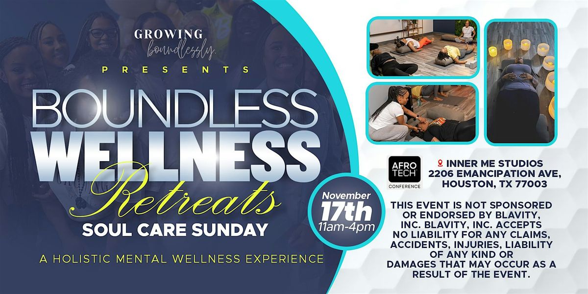 Growing Boundlessly Presents: Boundless Wellness Retreats Soul Care Sunday