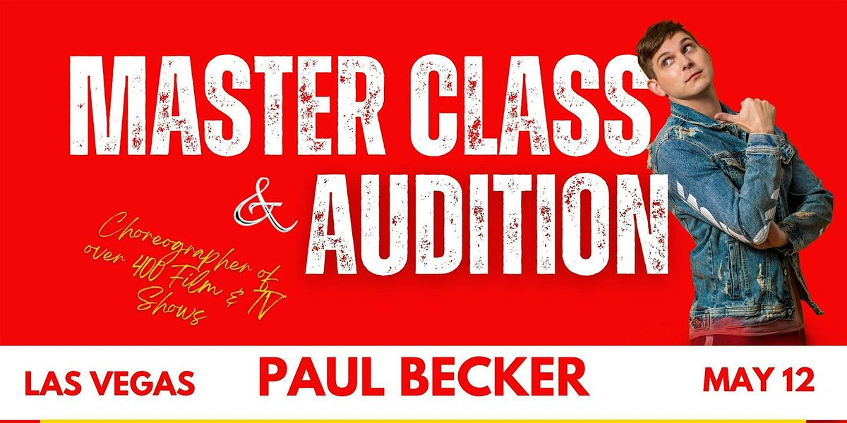PAUL BECKER'S Audition DANCE Masterclass in Vegas!
