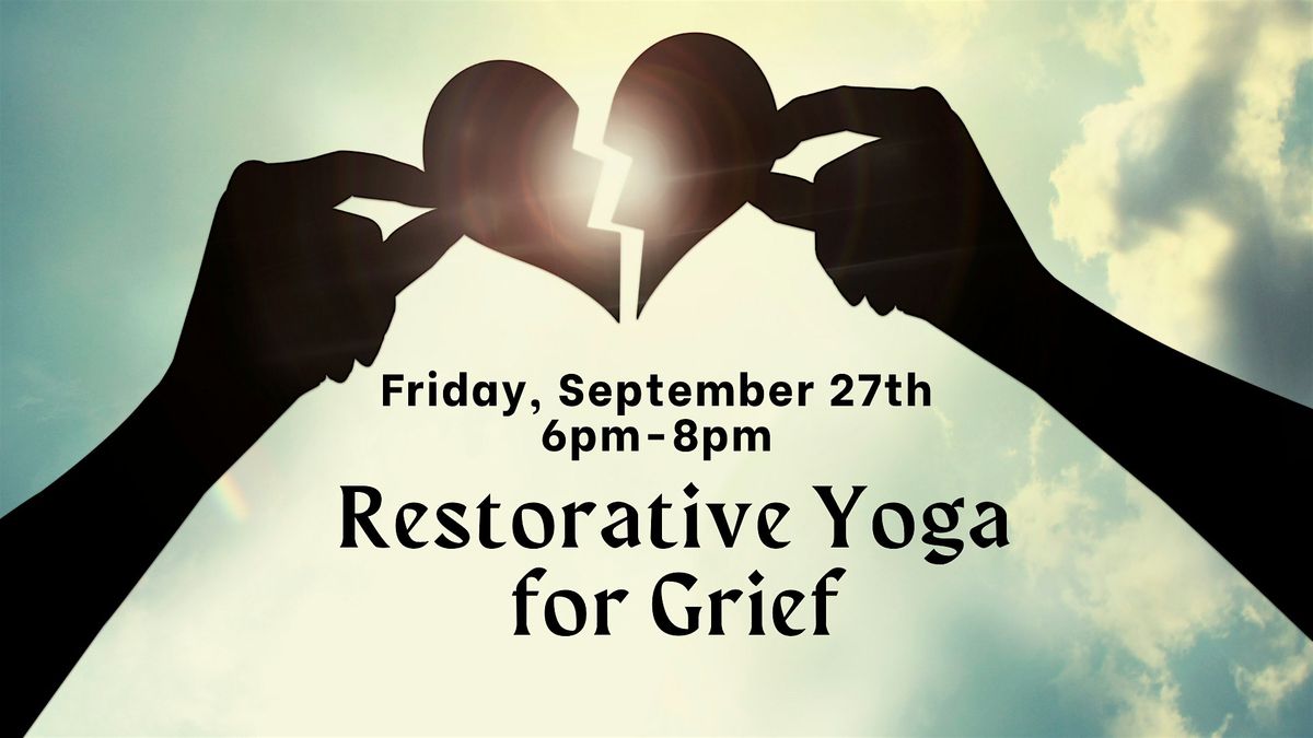 Restorative Yoga for Grief