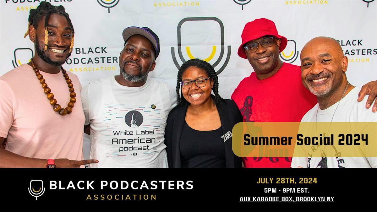 The 3rd Annual BPA Summer Social For Podcast & Content Creators