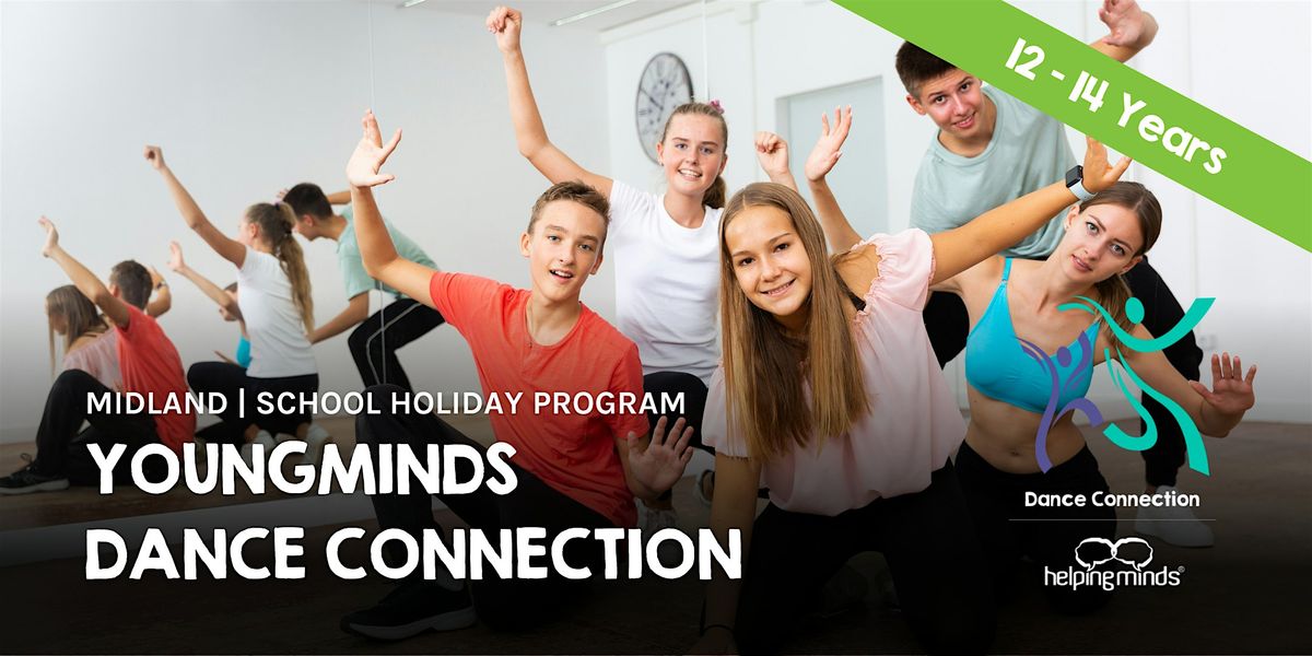 YoungMinds Dance Connection | School Holiday Program | 12 - 14 Years Old