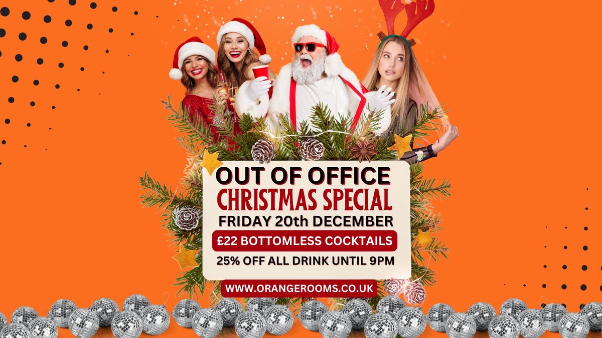 Out of Office Christmas Special at Orange Rooms! \ud83c\udf84\ud83c\udf89