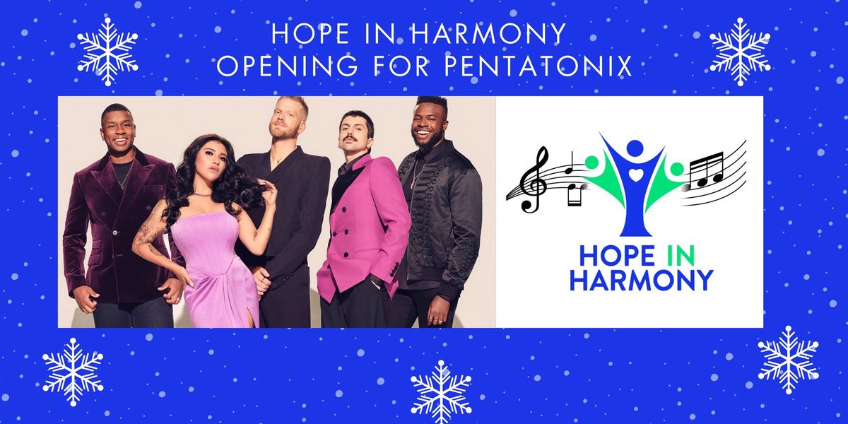 Hope In Harmony Opening for Pentatonix