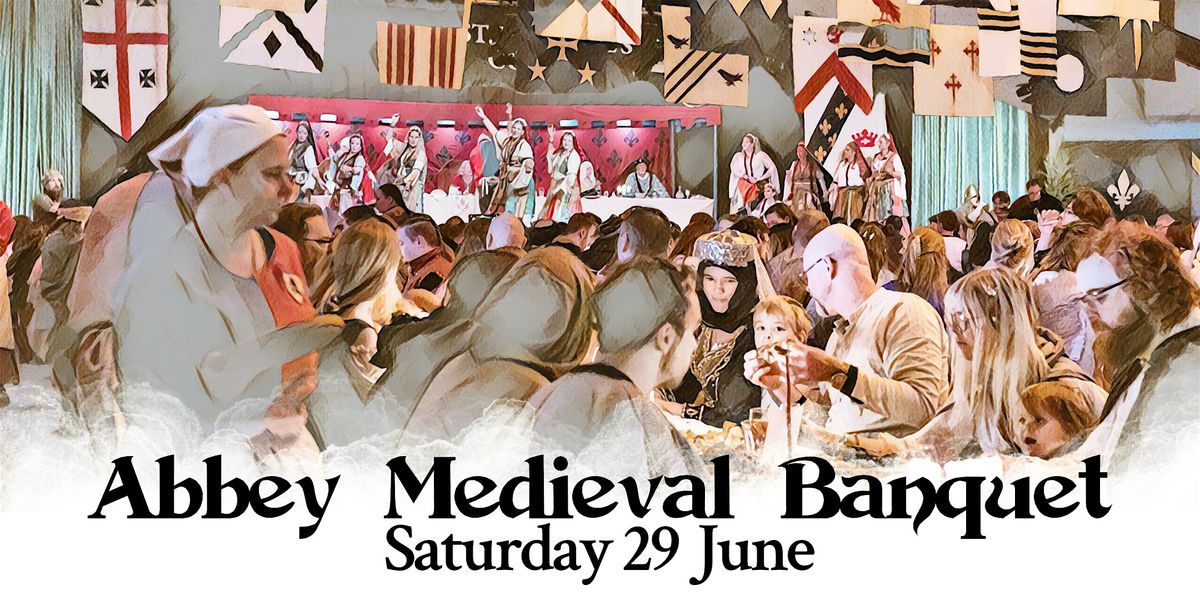 Abbey Medieval Banquet June 2024, Performing Arts Centre, St Michael's ...