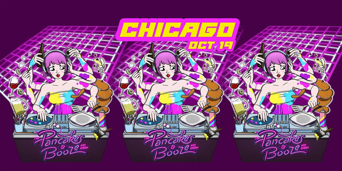 The Chicago Pancakes & Booze Art Show (Vendor\/Artist Reservations)