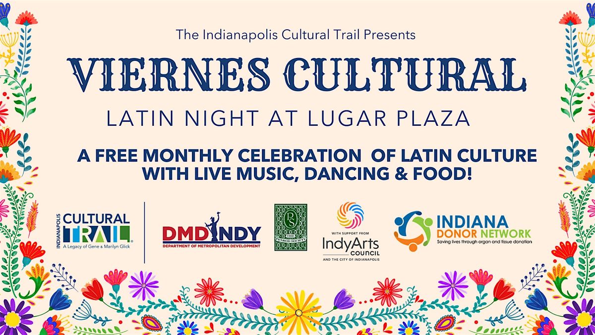Viernes Cultural: Latin Night at Lugar Plaza