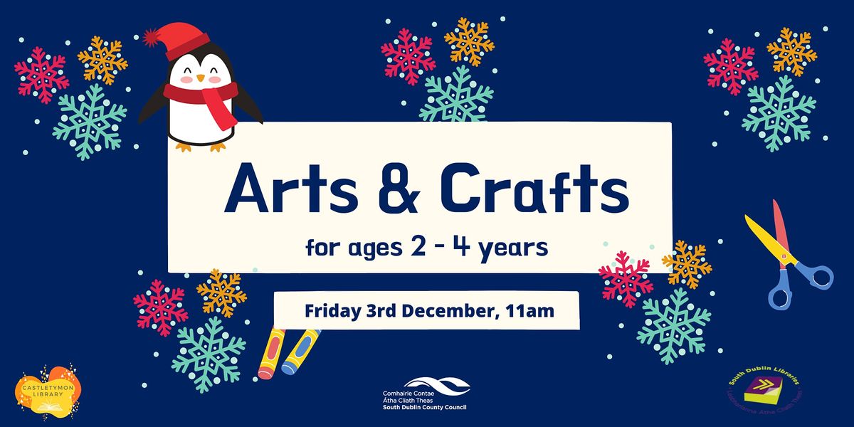 Arts and Crafts for 2 - 4 year olds - Dec 3rd