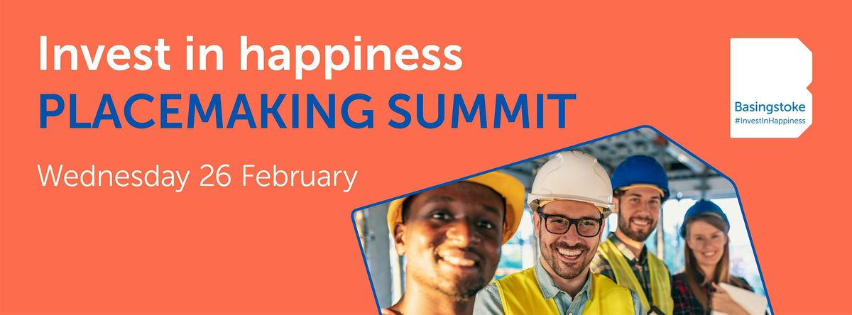 Invest in happiness PLACEMAKING SUMMIT