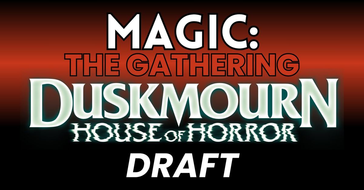 Duskmourn: House of Horror | Draft | Magic: The Gathering