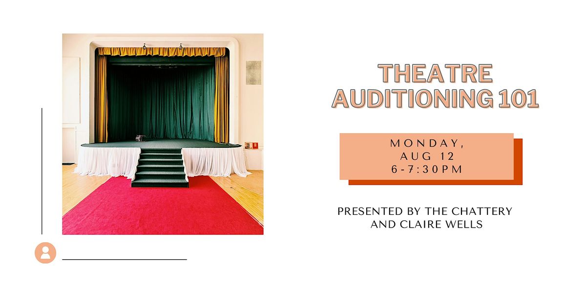 Theatre Auditioning 101 - IN-PERSON CLASS