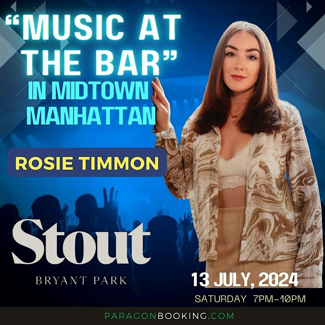 Music at the Bar :  Live Music in Midtown Manhattan featuring Rosie Timmon at Stout NYC Bryant Park