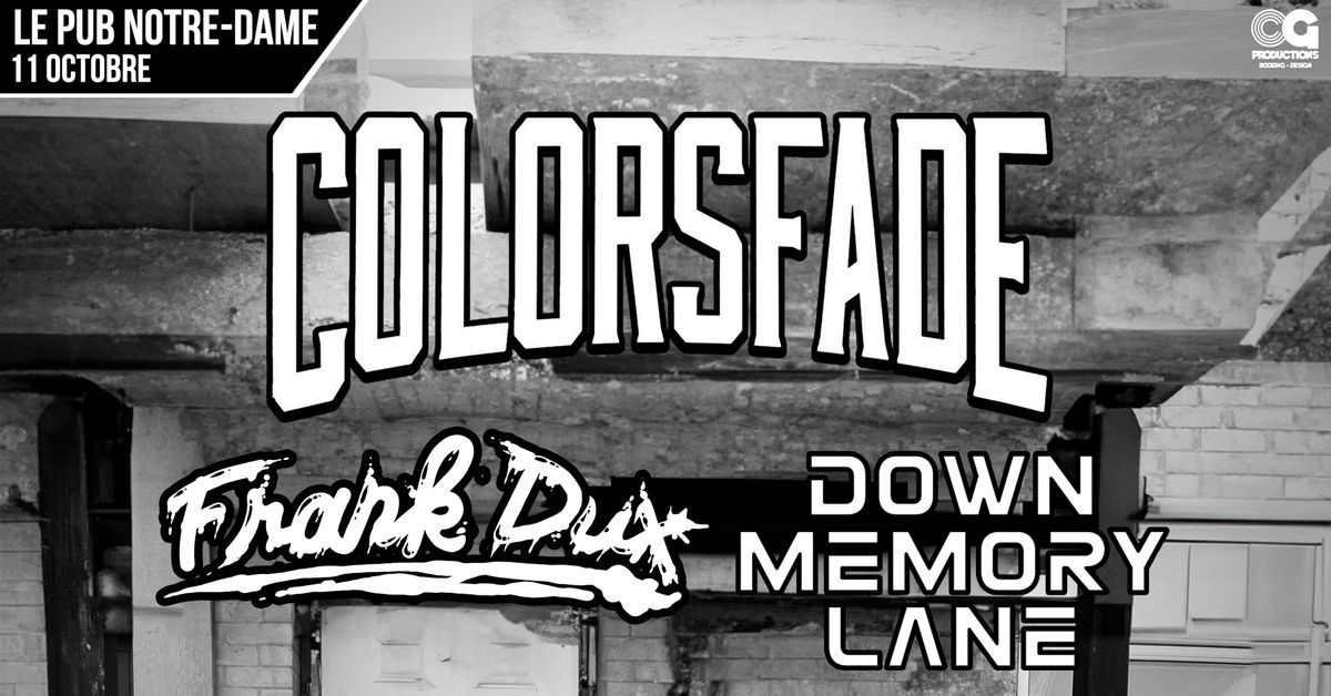 Colorsfade, Frank Dux et Down Memory Lane au Pub Notre-Dame