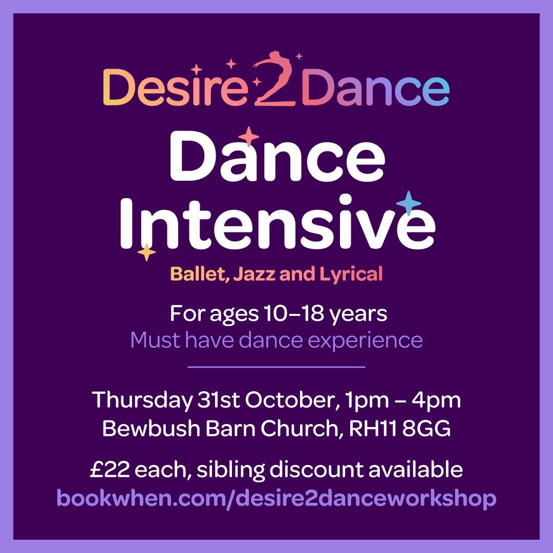 Desire2Dance Autumn Dance Intensive - Ages 10 - 18 Years