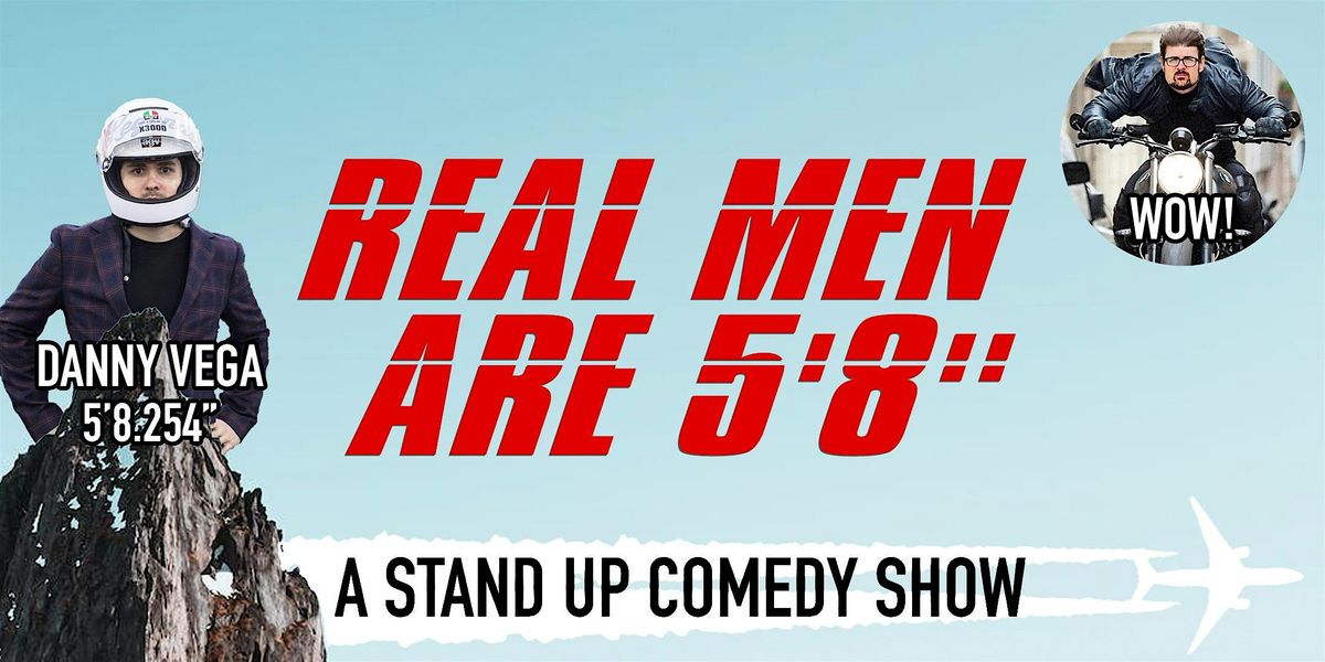 Real Men are 5'8 (A Stand Up Comedy Show) Phoenix, Arizona