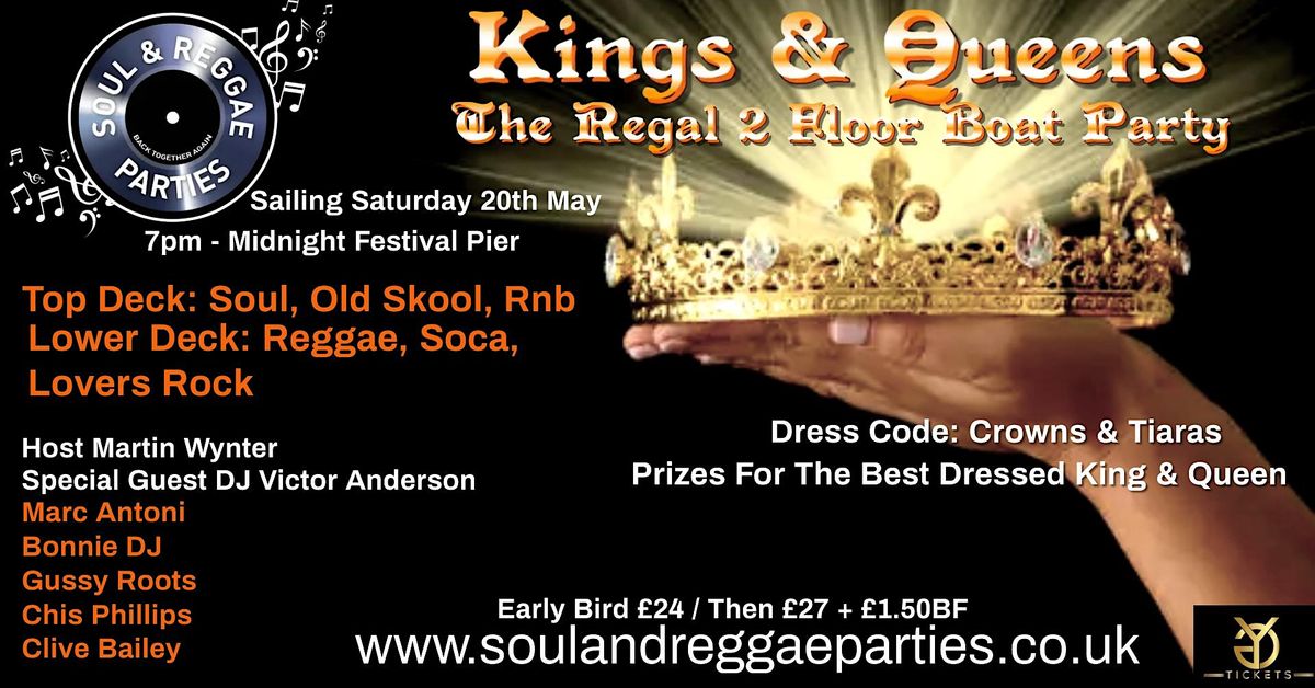 Kings & Queens - Soul & Reggae Parties 2 Floor Boat Party.