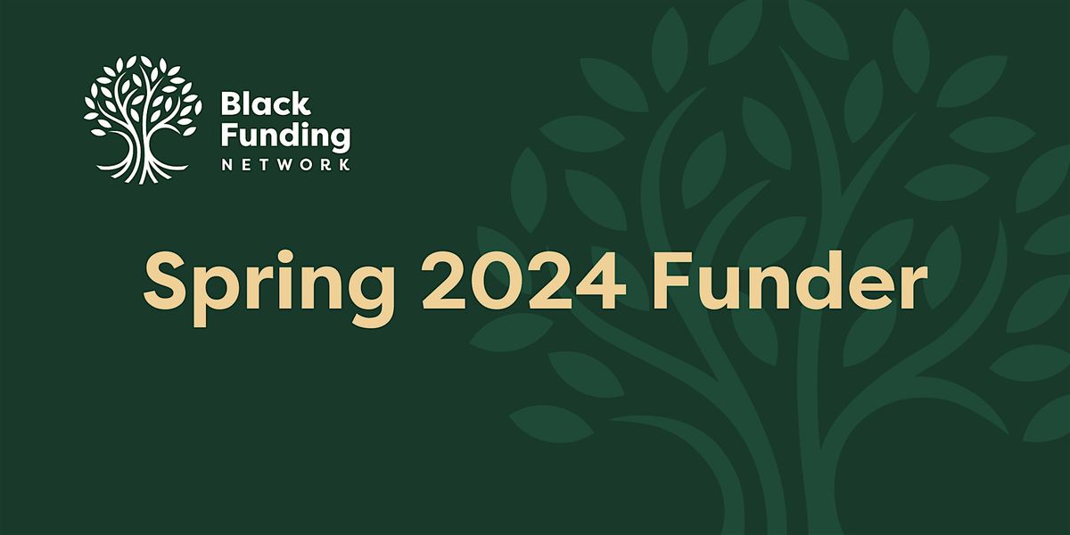 Black Funding Network Spring Funder