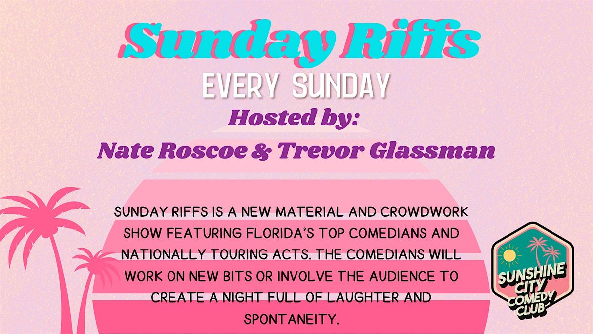 Sunday Riffs - Hosted By Trevor and Nate