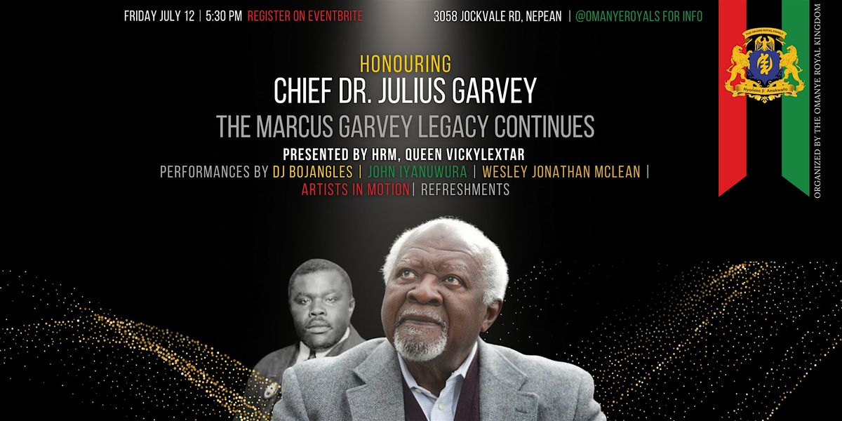 Honouring Chief Dr. Julius Garvey - The Marcus Garvey Legacy Continues