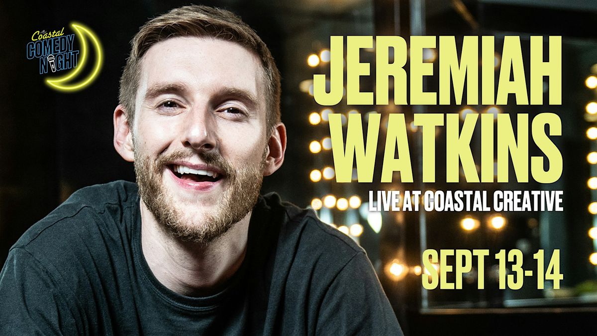 Jeremiah Watkins - Coastal Comedy Night