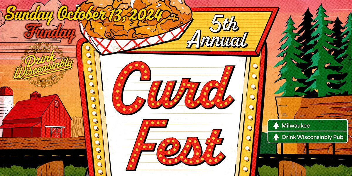 Drink Wisconsinbly's 5th Annual Curd Fest