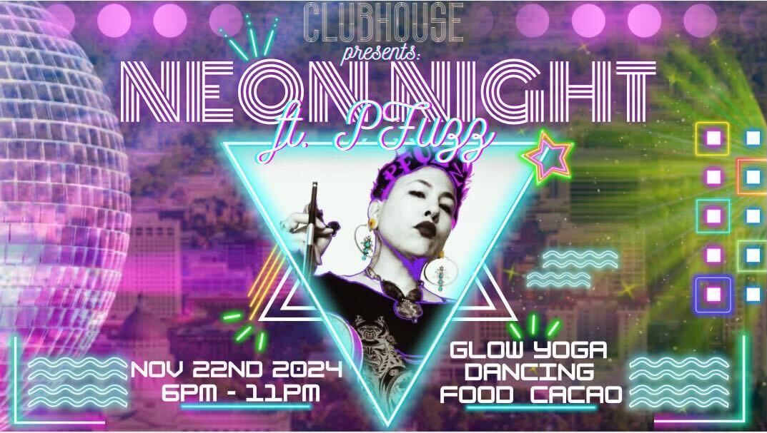 Neon Night ft. PFuzz + Glow Yoga