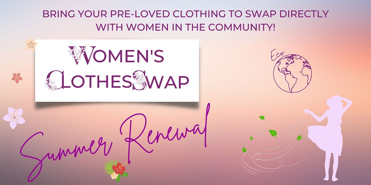 Women Clothing Swap  -  Summer Renewal