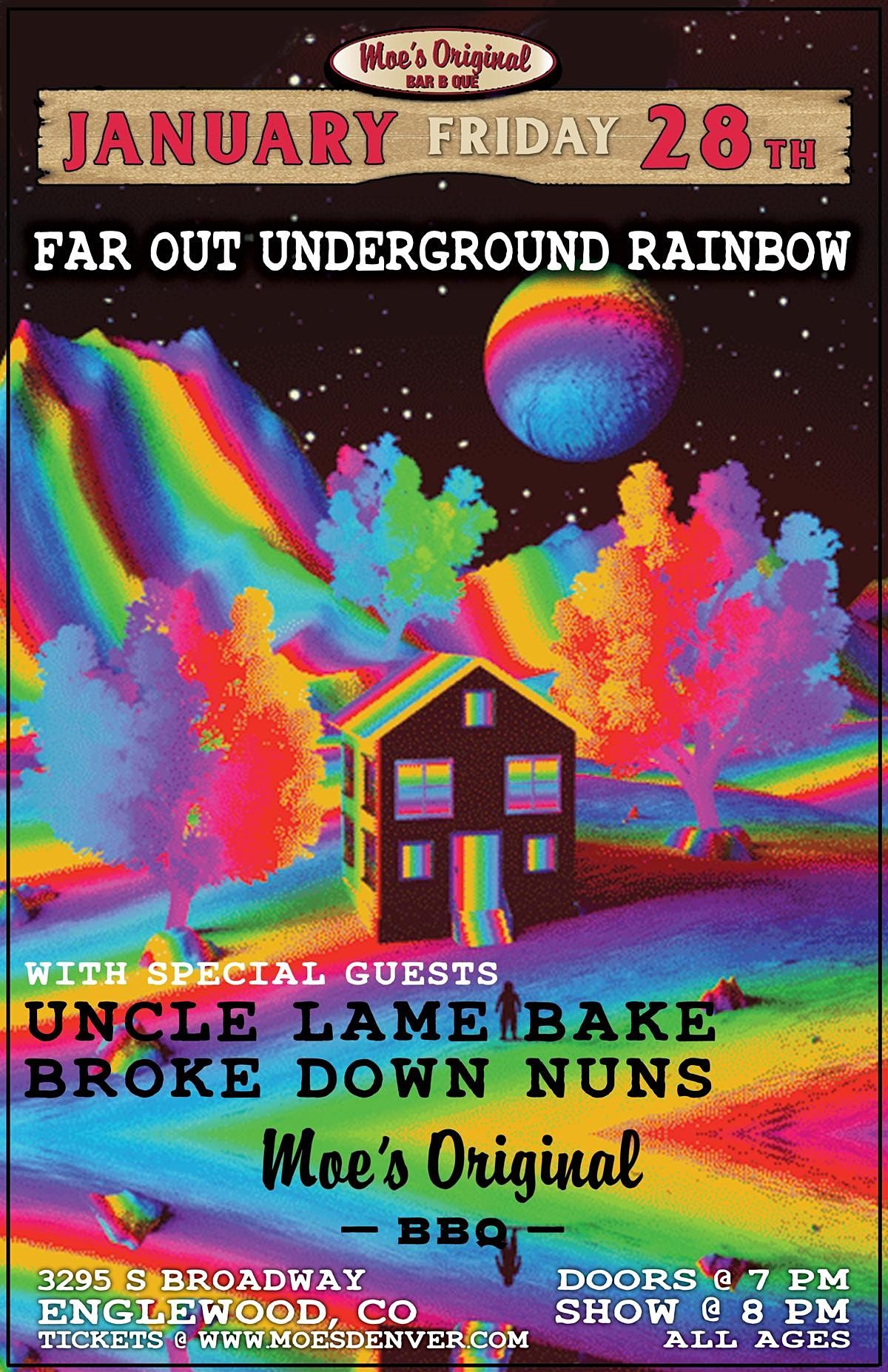 Far Out Underground Rainbow w/ Uncle Lame Bake + Broke Down Nuns, Moe's
