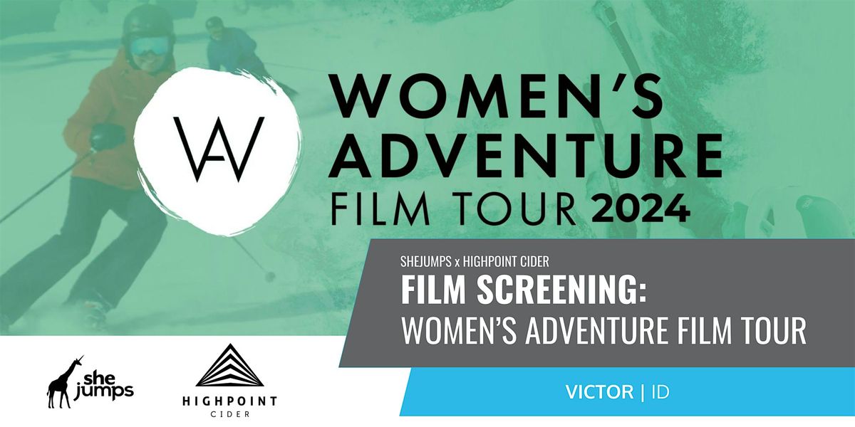 SheJumps Presents: Women's Adventure Film Tour | Victor | ID